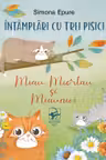 Intamplari Cu Trei Pisici. Miau Miorlau Si Miaunici