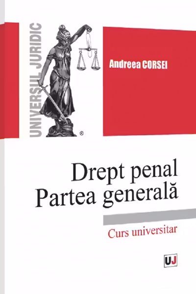 Drept penal. Partea generala. Curs universitar