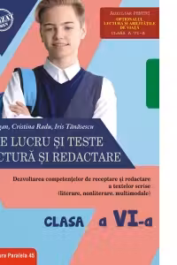 Fise de lucru si teste de lectura si redactare. Clasa a VI-a