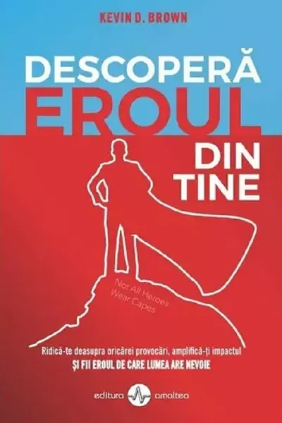 Descopera eroul din tine