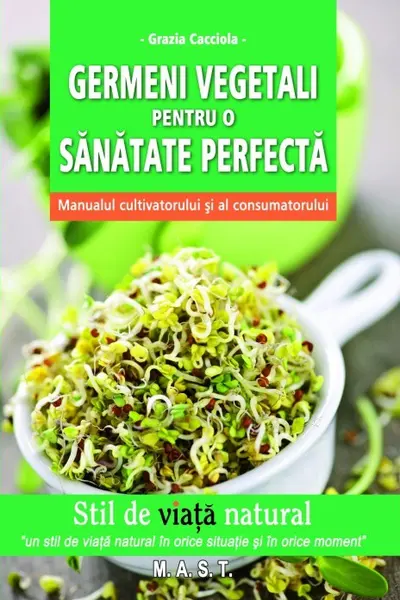 Germeni vegetali pentru o sănătate perfectă