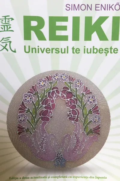 Reiki. Universul te iubește Ed.2