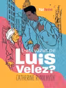 L-ati vazut pe Luis Velez?