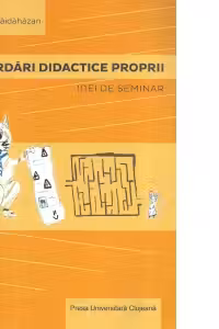 Abordari didactice proprii. Idei de seminar