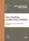 Noul Cod penal si Codul penal anterior. Adnotari, situatii tranzitorii, noutati