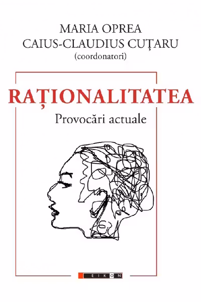 Raționalitatea. Provocări actuale