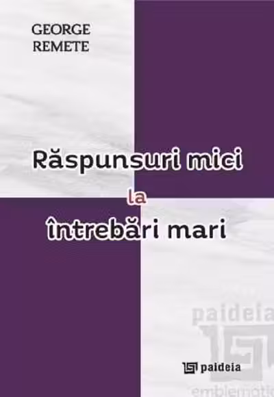 Răspunsuri mici la întrebări mari