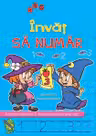 Invat sa numar impreuna cu Adelina si Adisor