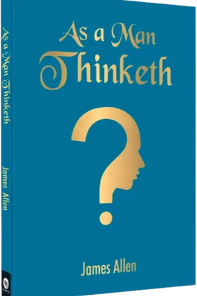 As A Man Thinketh