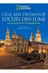 CELE MAI FRUMOASE LOCURI DIN LUME. 400 de destinatii extraordinare