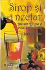 Sirop si nectar din fructe,flori si plante medicinale