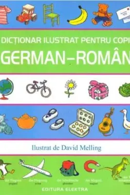 Dictionar ilustrat pentru copii german-roman - Ilustrat de David Melling