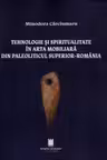 Tehnologie si spiritualitate in arta mobiliara din paleoliticul superior, Romania