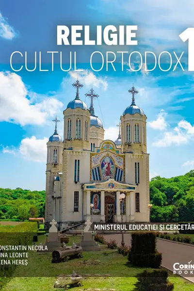 Religie. Cultul ortodox. Manual pentru clasa 1 - Constantin Necula