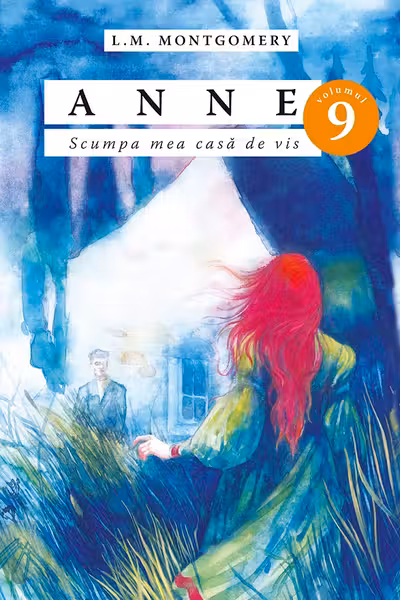 Anne. Scumpa mea casa de vis Vol.9