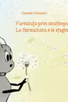 Furnicuta prin anotimpuri / La Formichina e le Stagioni