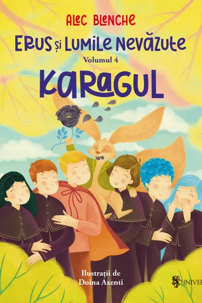 Erus si Lumile Nevazute. Volumul 4: Karagul