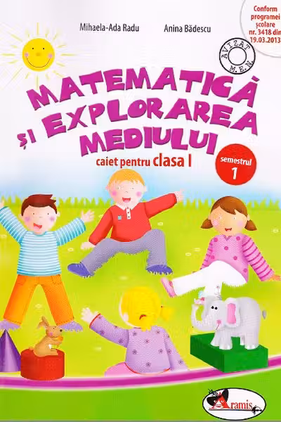 Matematică și explorarea mediului - Clasa 1 Semestrul 1 - Caiet