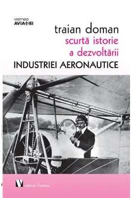 Scurta istorie a dezvoltarii industriei aeronautice