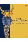 Istoria civilizatiilor in 1000 de obiecte