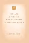 You are a perfect manifestation of the God within