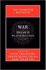 The Cambridge History of War: Volume 4, War and the Modern World - Roger Chickering, Dennis Showalter, Hans van de Ven