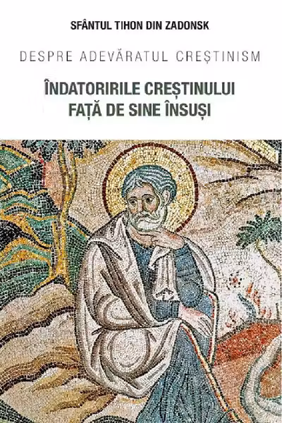 Indatoririle crestinului fata de sine insusi