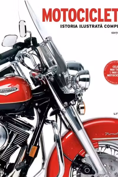 MOTOCICLETE. Istoria ilustrata completa. editie noua