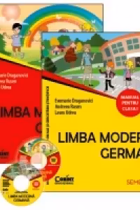 Limba moderna germana. Manual pentru clasa I (semestrul I si semestrul al II-lea)