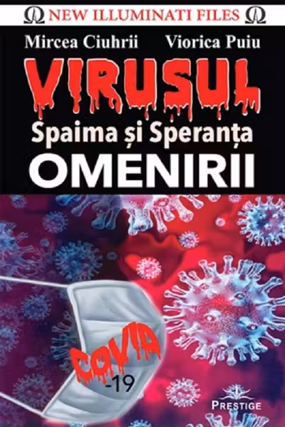 Virusul, spaima și speranța omenirii