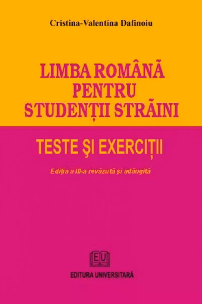 Limba română pentru studenții străini. Teste și exerciții