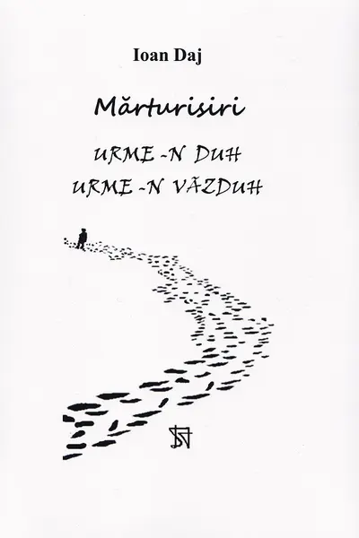 Mărturisiri. Urme-n duh, urme-n văzduh