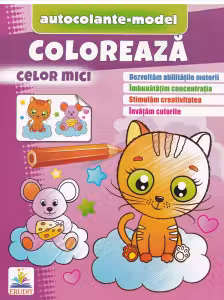 Coloreaza+autocolante Celor mici