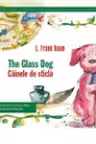 The Glass Dog / Cainele de Sticla