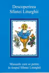 Descoperirea Sfintei Liturghii. Minunile care se petrec in timpul Sfintei Liturghii