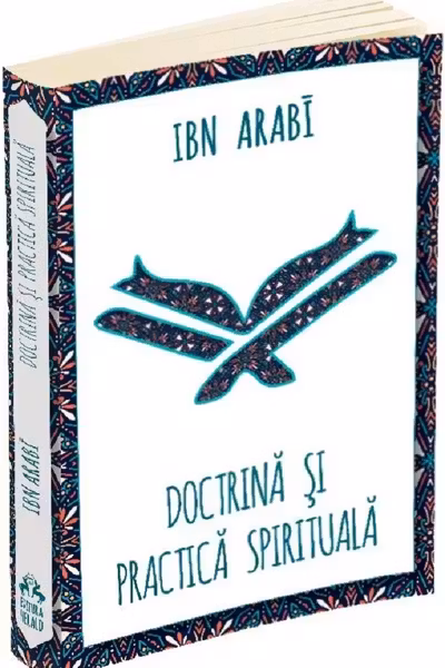 Doctrina și practica spirituală la Ibn Arabi