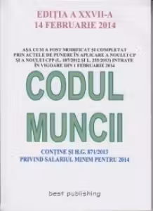 Codul muncii. Editia a XXVII-a, 14 februarie 2014
