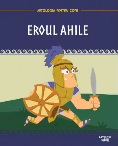 MITOLOGIA. Eroul Ahile