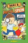 Mac B.: Micul spion (2): Jaful imposibil