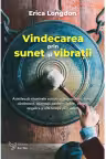Vindecarea prin sunet și vibrații