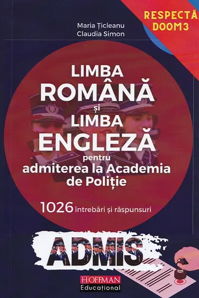 Limba română și limba engleză pentru admiterea la Academia de Poliție. 1026 întrebări și răspunsuri