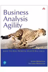 Business Analysis Agility - James Robertson, Suzanne Robertson