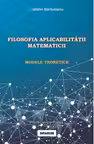 Filosofia aplicabilitatii matematicii: Modele teoretice