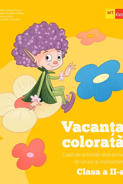 Vacanta colorata - Clasa 2 - Caiet de activitati distractive si un pic si instructive