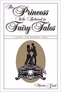 The Princess Who Believed in Fairy Tales - A Story for Modern Times