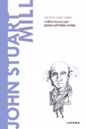 Descopera filosofia. JOHN STUART MILL