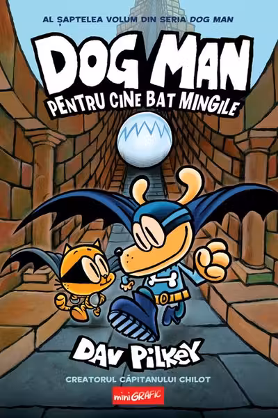 Dog Man 7. Pentru cine bat mingile