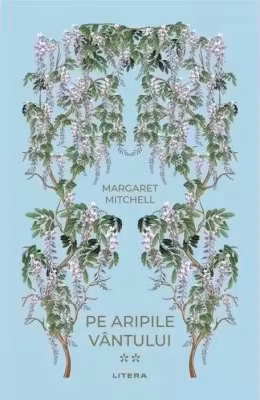 Pe aripile vantului - Volumul II