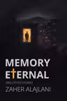 Memory Eternal and Other Stories