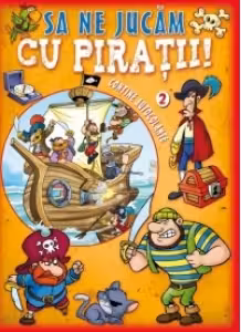Sa ne jucam cu piratii 2